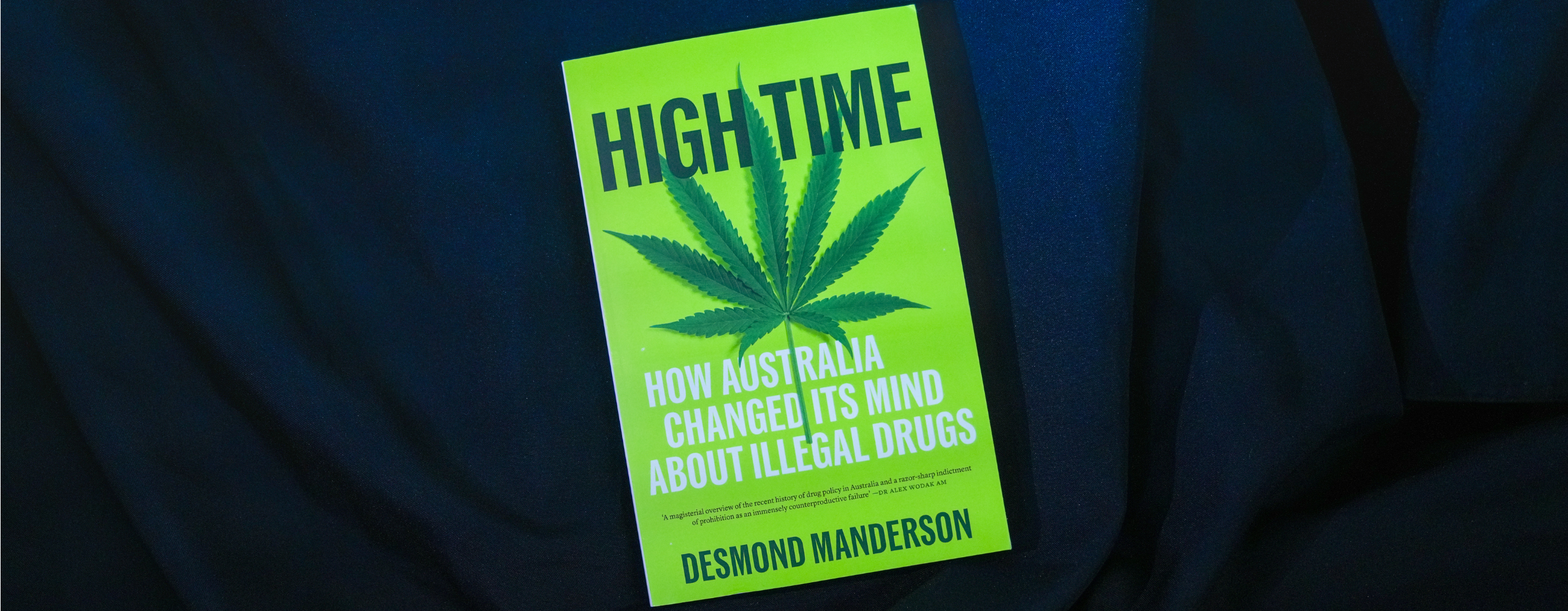 Book cover of 'High Time: How Australia changed its mind about illegal drugs'