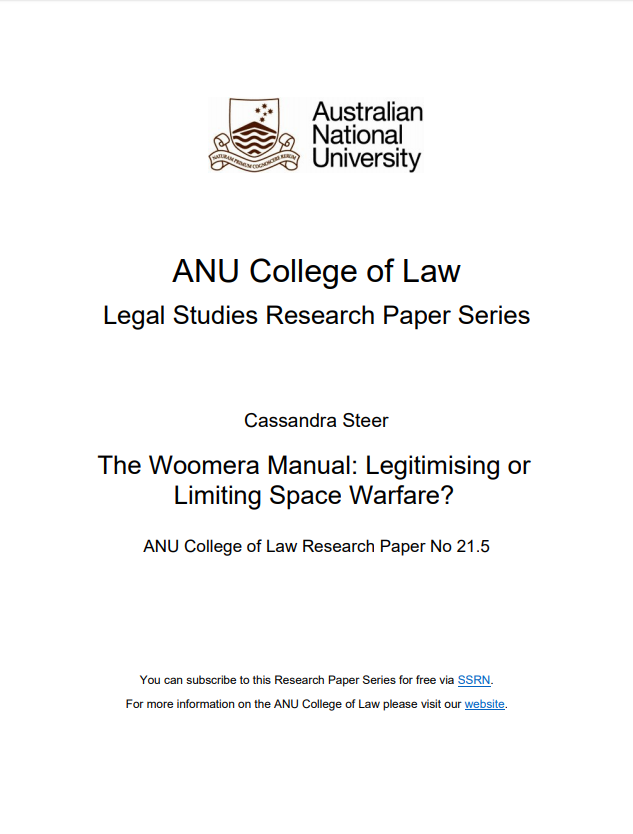The Woomera Manual: Legitimising or Limiting Space Warfare?